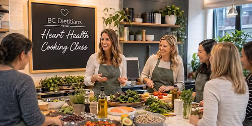 BC Dietitians Series: Hands-On Cooking Classes Heart Health (GF Edition)
