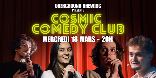 Cosmic Comedy Club 6i\u00e9me \u00c9dition - OVERGROUNG 