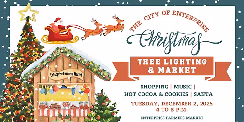 City of Enterprise Christmas Tree Lighting & Holiday Market