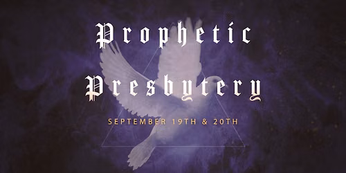 Prophetic Presbytery