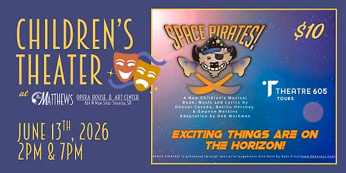 Space Pirates! Theater 605 Residency
