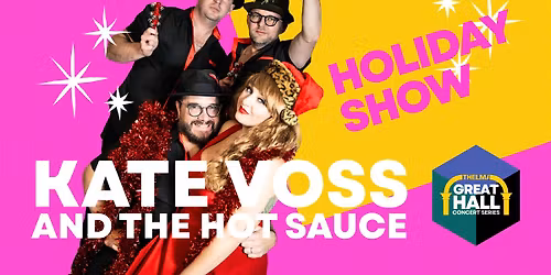 Kate Voss and the Hot Sauce Holiday Show | Great Hall Concert Series