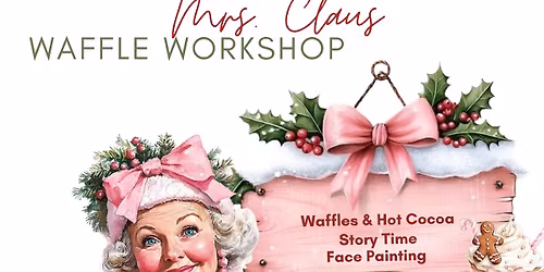 Mrs. Claus\u2019 Waffle Workshop