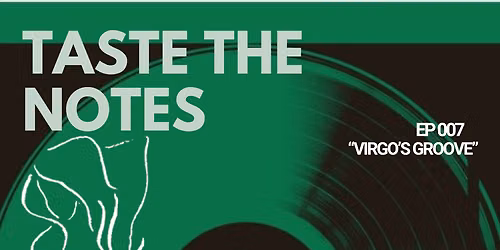 Taste The Notes \u201cVirgo\u2019s Groove\u201d  A Vinyl Experience