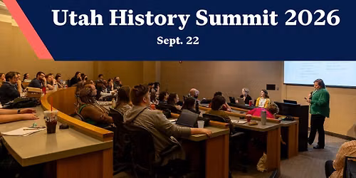 Utah History Summit: History in Practice