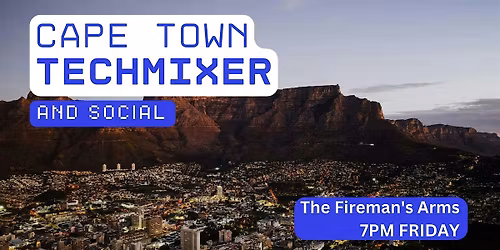 Cape Town Tech Mixer and Social (Tech \/ AI \/ Data \/ IT) \u2728