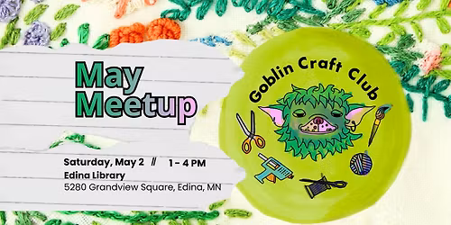 Goblin Craft Club - May Meetup