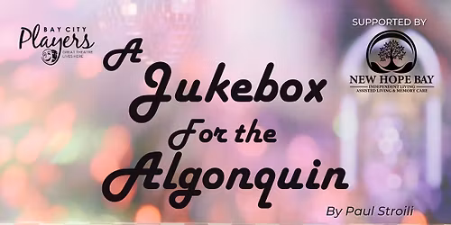 A JUKEBOX FOR THE ALGONQUIN at Bay City Players