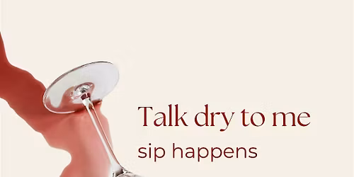 Talk dry to me - Weintasting
