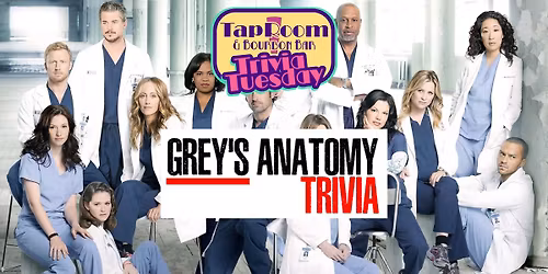 Grey's Anatomy Trivia - Taproom & Bourbon Bar of Rosati's