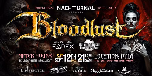 NACHTURNAL EVENTS PRESENTS " BLOODLUST"