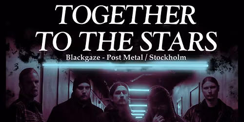 Together to the Stars (SWE) + Nexus:Down