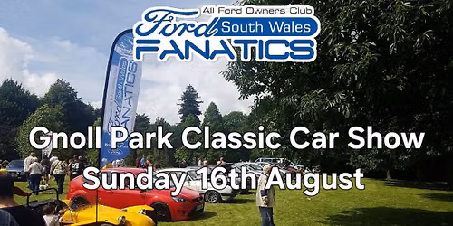 Ford Fanatics South Wales @ Gnoll Park Classic Car Show - Hosted by Skewen Motor Club 
