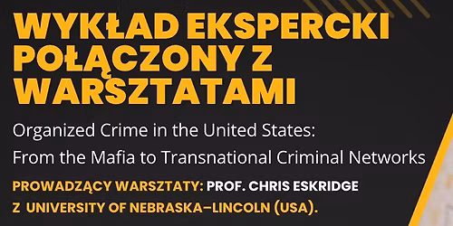 Przest\u0119pczo\u015b\u0107 zorganizowana w Stanach Zjednoczonych - wyk\u0142ad z warsztatami
