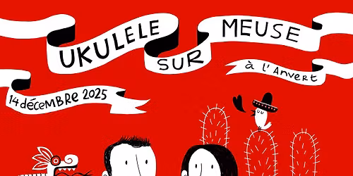 Ukul\u00e9l\u00e9 sur Meuse invite les Ukuleleboboys