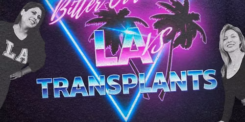 LA vs Transplants ft. Kayla Hardy, Amber Easton, and more TBA