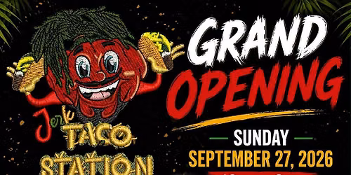 The Jerk Taco Station -Grand Opening