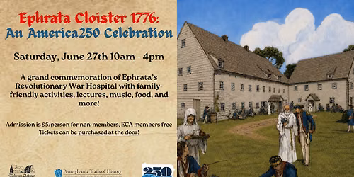 Ephrata Cloister 1776: An America250 Celebration