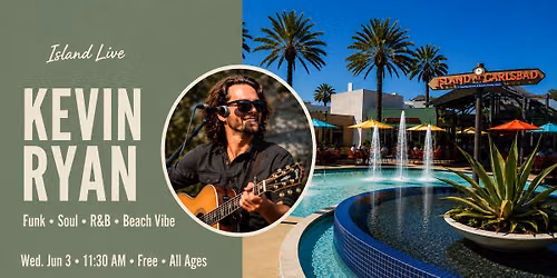 Island Live: Kevin Ryan at The Island at Carlsbad