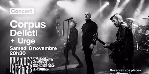 Corpus Delicti + Urge \u2022 Altigone (Toulouse)