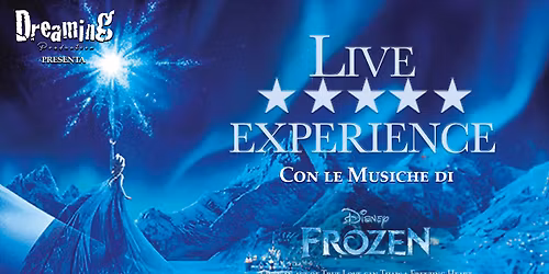 Live Experience Frozen - Teatro Colognola (BG) 23 Novembre (20:30)