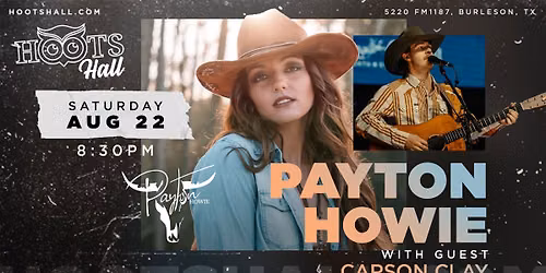 Payton Howie with guest Carson Clay LIVE AT HOOTS HALL