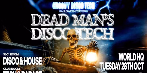 GDT PRESENTS: DEAD MANS DISCO-TECH \/\/ HALLOWEEN TUESDAY AT WHQ