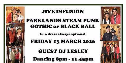 PARKLANDS DONCASTER - STEAM PUNK\/GOTHIC or BLACK BALL