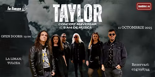 TAYLOR - Concert aniversar 5 ANI DE MUZICĂ, LA LIMAN, TULCEA