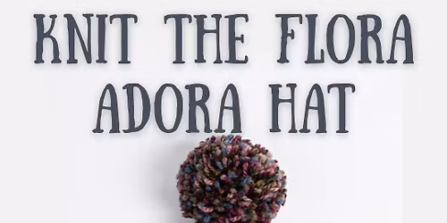 Knit the Flora Adora Hat