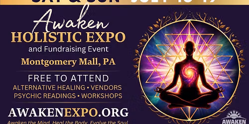AWAKEN Holistic Expo | July 18\u201319, 2026 | Montgomery Mall | North Wales, PA