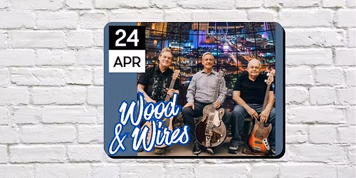 Live Music with Wood & Wires!
