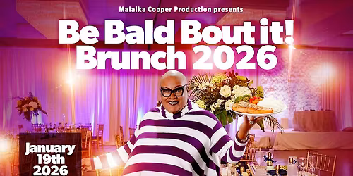 Be Bald Bout it Brunch!!