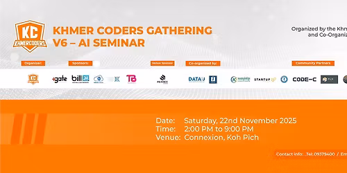 Khmer Coders Gathering v6 + Vibe Coding & AI Agent Seminar