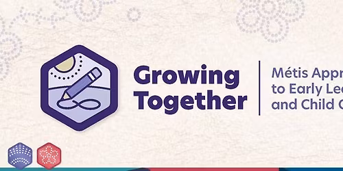 Growing Together: M\u00e9tis Approaches to Early Learning and Child Care