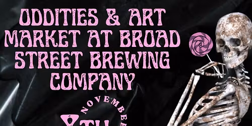 Art & Oddities Night Market at Broad Street Brewing