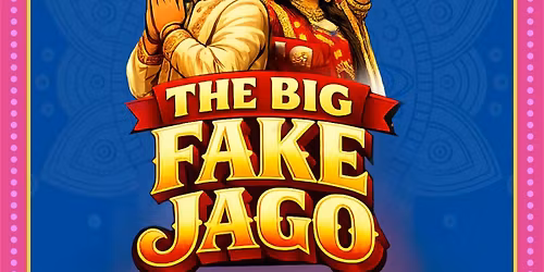 THE BIG FAKE JAGO