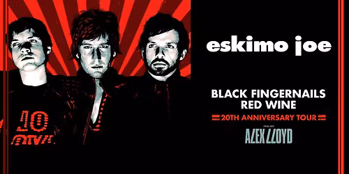 ESKIMO JOE '20 YEARS OF BLACK FINGERNAILS RED WINE' | Factory Theatre, Sydney
