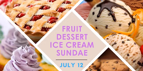 Fruit, Dessert & Ice Cream Sundae