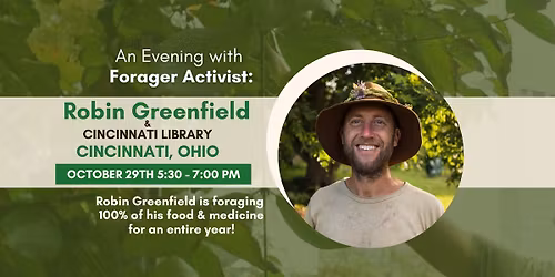 Earth Provides Us with Everything We Need! Robin Greenfield in Cincinnati, Ohio!
