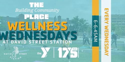 YMCA Wellness Wednesdays at David Street Station