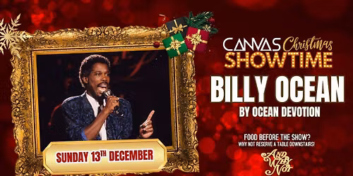BILLY OCEAN by Dayton Grey's 'Ocean Devotion' \/\/ Sunday 13th December \/\/ Canvas Christmas Showtime