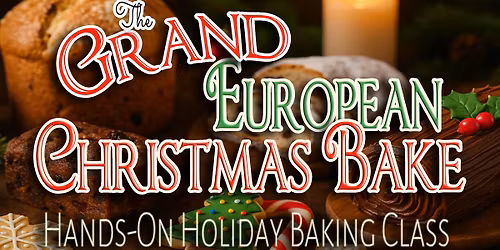 The Grand European Christmas Baking Class