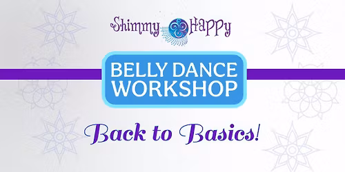 Back to Basics Belly Dance Workshop