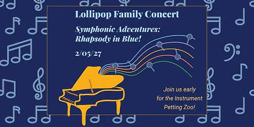 Lollipop Family Concert Symphonic Adventures: Rhapsody in Blue!