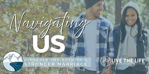 Navigating Us - FREE Marriage Workshop