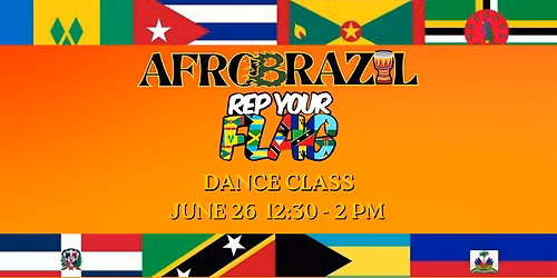 REP YOUR FLAG | AfroBrazil Dance Class Edition