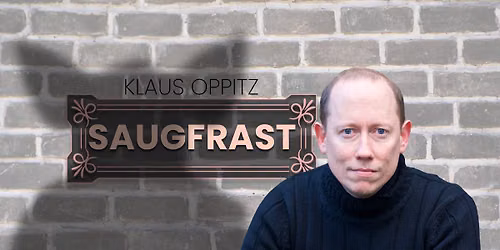 Klaus Oppitz \u00bb SAUGFRAST \u00bb Salzburg-Premiere
