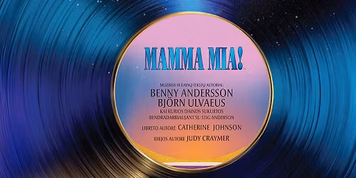 Miuziklas \u201eMamma Mia!\u201c| PREMJERA | I\u0161parduota!