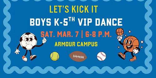 K-5th Grade Boys\u2019 VIP Dance